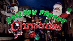 Balloon Parade: Christmas