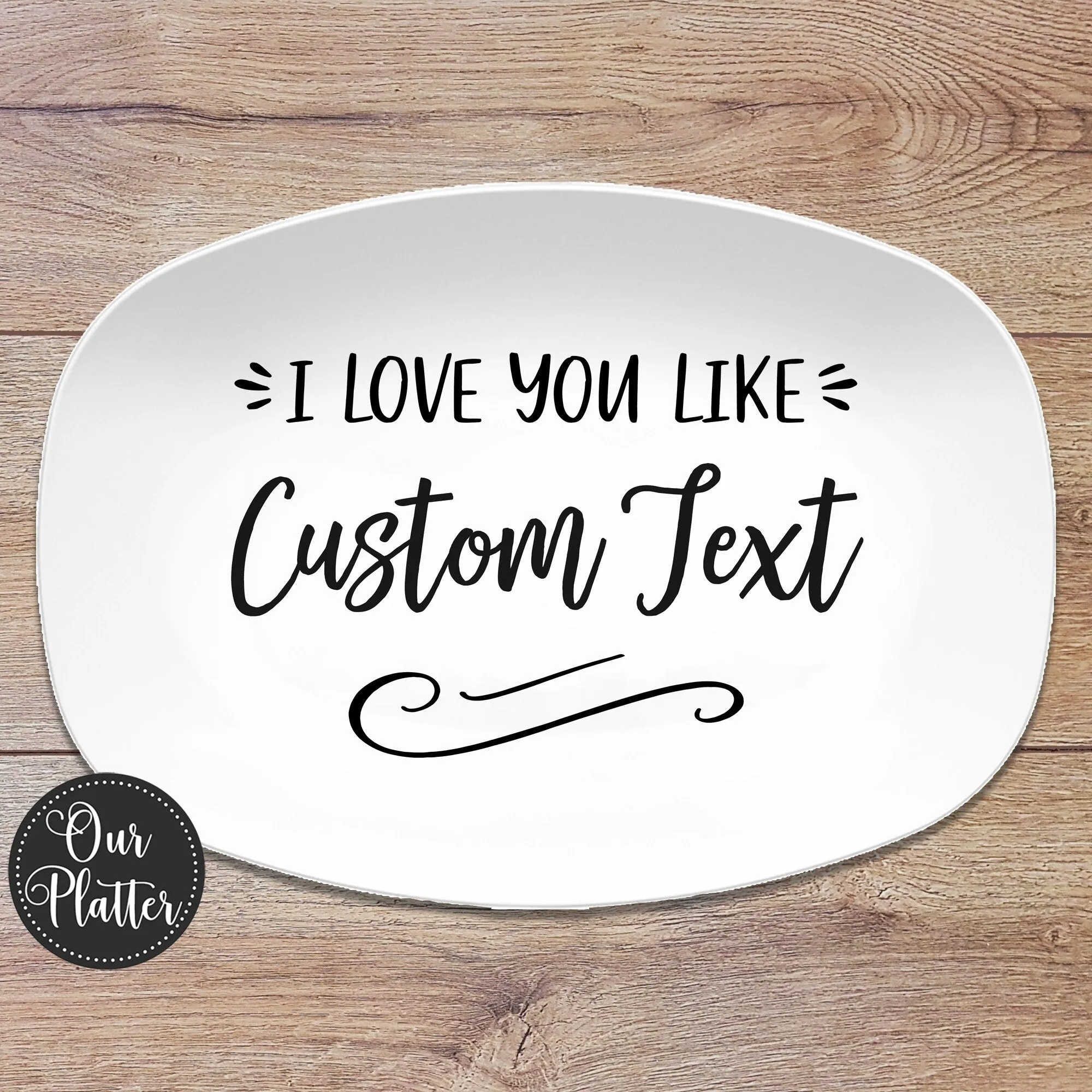 I Love You Like Personalized Platter